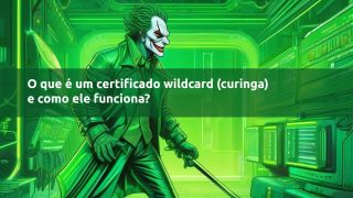 O que é um certificado wildcard (curinga) e como ele funciona